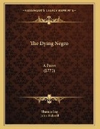 Enlarge image Cover: The Dying Negro - Kessinger Publishing