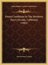 Abbildung von: Forest Conditions In The Northern Sierra Nevada, California (1902) - Kessinger Publishing