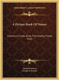 Enlarge image Cover: A Picture Book Of Nature - Kessinger Publishing