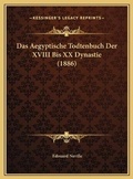 Cover: Das Aegyptische Todtenbuch Der XVIII Bis XX Dynastie (1886) - Kessinger Publishing