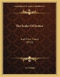 Enlarge image Cover: The Scales Of Justice - Kessinger Publishing