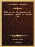 Cover: La Decouverte Des Sanctuaires De Menas Dans Le Desert De Mareotis (1908) - Kessinger Publishing