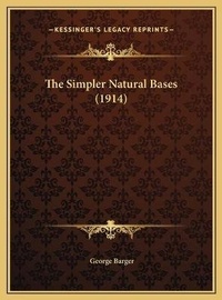 Enlarge image Cover: The Simpler Natural Bases (1914) - Kessinger Publishing