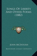 Cover: Songs Of Liberty And Other Poems (1882) - Kessinger Publishing