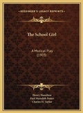 Cover: The School Girl - Kessinger Publishing