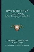 Cover: Dave Porter And His Rivals - Kessinger Publishing