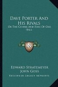 Enlarge image Cover: Dave Porter And His Rivals - Kessinger Publishing
