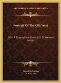 Cover: Portrait Of The Old West - Kessinger Publishing