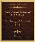 Cover: Tewin-Water Or The Story Of Lady Cathcart - Kessinger Publishing