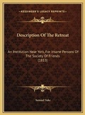 Cover: Description Of The Retreat - Kessinger Publishing
