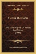 Cover: Vice In The Horse - Kessinger Publishing