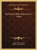 Cover: The People's Bible History Part 2 (1896) - Kessinger Publishing
