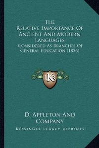 Enlarge image Cover: The Relative Importance Of Ancient And Modern Languages - Kessinger Publishing
