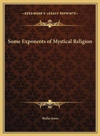 Enlarge image Cover: Some Exponents of Mystical Religion - Kessinger Publishing