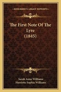 Cover: The First Note Of The Lyre (1845) - Kessinger Publishing