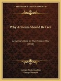 Cover: Why Armenia Should Be Free - Kessinger Publishing