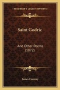 Cover: Saint Godric - Kessinger Publishing