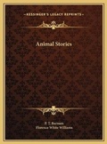Cover: Animal Stories - Kessinger Publishing