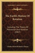 Cover: The Earth's Motion Of Rotation - Kessinger Publishing