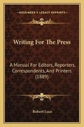 Cover: Writing For The Press - Kessinger Publishing