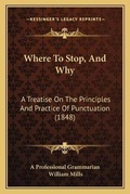 Cover: Where To Stop, And Why - Kessinger Publishing