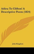 Cover: Adieu to Clifton! a Descriptive Poem (1824) - Kessinger Publishing