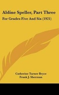 Cover: Aldine Speller, Part Three - Kessinger Publishing