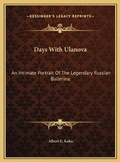 Cover: Days With Ulanova - Kessinger Publishing