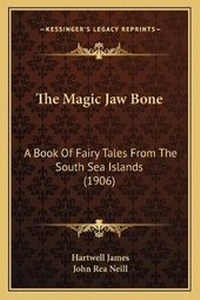 Enlarge image Cover: The Magic Jaw Bone - Kessinger Publishing