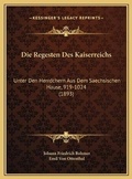 Cover: Die Regesten Des Kaiserreichs - Kessinger Publishing