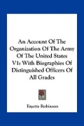 Cover: An Account Of The Organization Of The Army Of The United States V1 - Kessinger Publishing