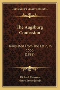 Cover: The Augsburg Confession - Kessinger Publishing