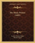Cover: The Music Primer (1895) - Kessinger Publishing