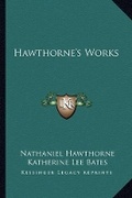 Cover: Hawthorne's Works - Kessinger Publishing