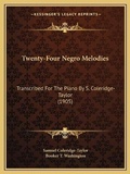 Cover: Twenty-Four Negro Melodies - Kessinger Publishing
