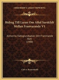 Abbildung von: Bidrag Till Laran Om Aftal Sarskildt Mellan Franvarande V1 - Kessinger Publishing