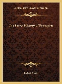 Enlarge image Cover: The Secret History of Procopius - Kessinger Publishing