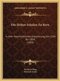 Cover: Die Hohen Schulen Zu Bern - Kessinger Publishing