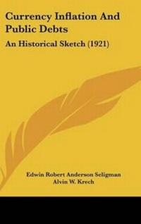 Enlarge image Cover: Currency Inflation and Public Debts - Kessinger Publishing