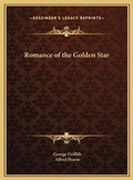 Cover: Romance of the Golden Star - Kessinger Publishing