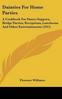 Enlarge image Cover: Dainties For Home Parties - Kessinger Publishing