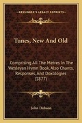 Cover: Tunes, New And Old - Kessinger Publishing