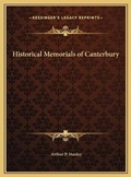 Cover: Historical Memorials of Canterbury - Kessinger Publishing