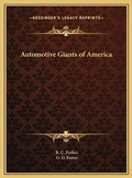 Cover: Automotive Giants of America - Kessinger Publishing