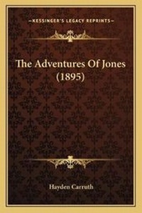 Enlarge image Cover: The Adventures Of Jones (1895) - Kessinger Publishing