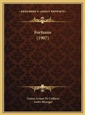 Cover: Fortunio (1907) - Kessinger Publishing