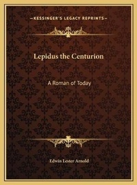 Bild: Lepidus the Centurion - Kessinger Publishing