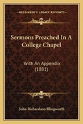 Cover: Sermons Preached In A College Chapel - Kessinger Publishing