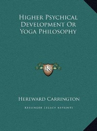 Abbildung von: Higher Psychical Development Or Yoga Philosophy - Kessinger Publishing