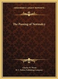Cover: The Passing of Normalcy - Kessinger Publishing